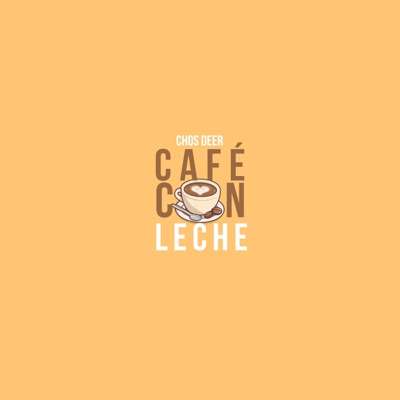 Café Con Leche (Chos Deer) - Single