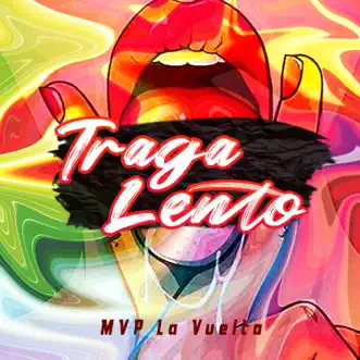 Traga Lento - Single by Mvp la Vuelta album reviews, ratings, credits