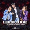 O Mió Que Tá Tendo (feat. Munhoz & Mariano) [Ao Vivo] - Single