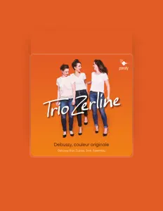 聆聽 Trio Zerline、觀看音樂影片、閱讀小傳、查看巡演日期等！