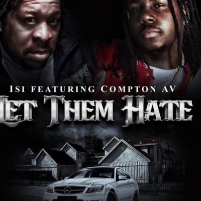 Let em hate (feat. Compton Av) - Single