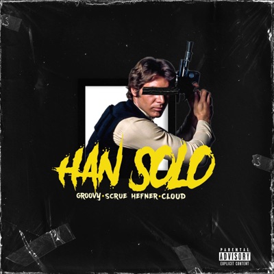 Han Solo (feat. Scrue Hefner & Cloud Yoo) - Single