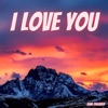 I Love You - Single