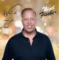Wat Ik Van Je Wil — Nigel Fischer