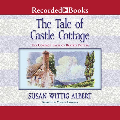 The Tale of Castle Cottage(Cottage Tales of Beatrix Potter)