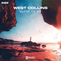 Close To Me - Single - West Collins
