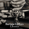 Barista Coffees Classics - Cafe Bar Jazz Club