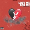 Love Me For Me - Single