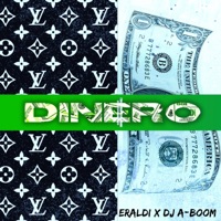 Dinero - Single - Eraldi & DJ A-Boom
