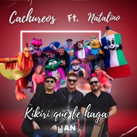 Kikiri Que Le Haga (feat. Natalino) - Single - Cachureos