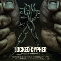 LOCKED CYPHER (feat. SHADOH MADOH, FIDEL KVO, RAY 47, YTEE, RABALA & PABLO(WASTAARABU GANG)) - Single - ZIGGY MADUDU