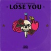 Lose You - Single