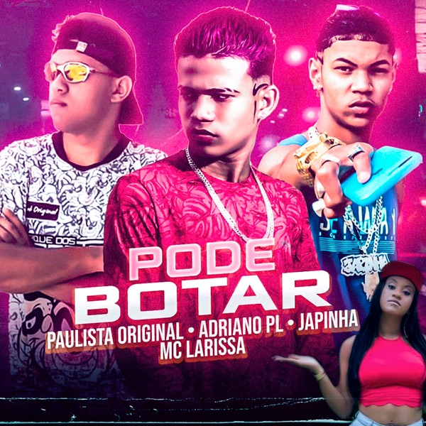 Pode Botar (feat. Mc Larissa)
