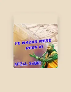 Afzal Sabri을(를) 듣고, 뮤직 비디오를 보고, 약력을 읽고, 투어 일정 등을 확인하세요!