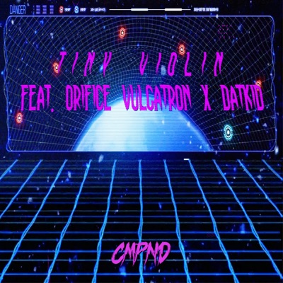 Tiny Violin (feat. Orifice Vulgatron & Datkid) - Single