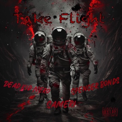 Take Flight (feat. Spencer Bonds & Dead Kid Nero) - Single