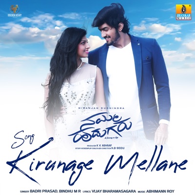 Kirunage Mellane (From "Namma Hudugaru") - Single