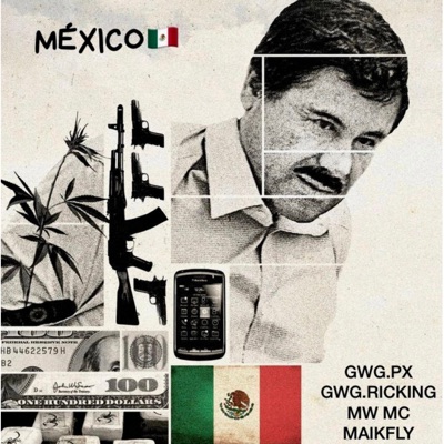 México (feat. MW MC, Maikfly & GWG RICKING) - Single