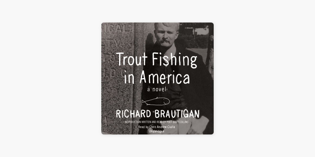 Trout Fishing in America: A Novel by Richard Brautigan · Audiobook