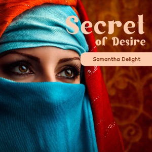 Secret of Desire: Arabic Erotic Lounge Mood