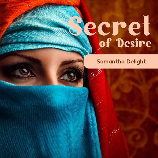 Secret of Desire: Arabic Erotic Lounge Mood