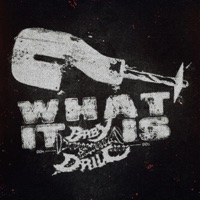 What It Is - Single - BabyDrill