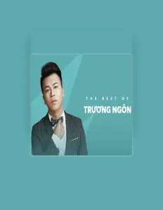 Listen to Trương Ngôn, watch music videos, read bio, see tour dates & more!