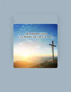 聆聽 Coro Hispano De San Colombano、觀看音樂影片、閱讀小傳、查看巡演日期等！