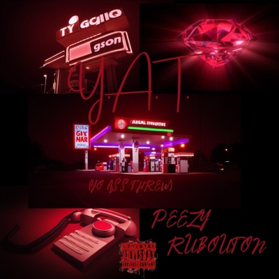Y.A.T (Yo Ass Threw) - Single