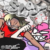 Slay ! - Single - ruzlxn & ISSBROKIE
