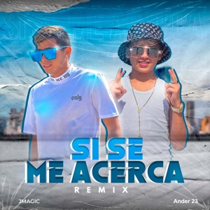 Si Se Me Acerca (Remix)