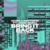 Oxide & Neutrino - Bring It Back (Oxide VIP Remix)