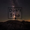 Don't Stop - Single
