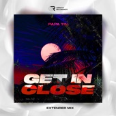 Get in Close (Extended Mix) artwork