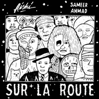 Sur la route (feat. Sameer Ahmad) - Single - Riski