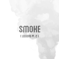 Smoke (Lessons PT. 2) - Single - Dylan Holland