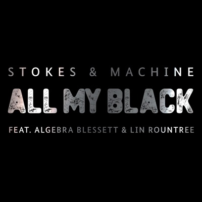 All My Black (feat. Algebra Blessett & Lin Rountree) - Single