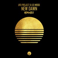 New Dawn (Remixes) - EP - UFO Project & Leo Wood