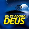 Eu Te Adoro Deus - Single