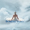 Boring Love - Single