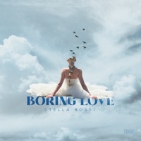 Boring Love - Single - Stella Bossi