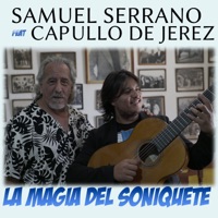 La Magia del Soniquete (feat. Capullo de Jerez) - Single - Samuel Serrano