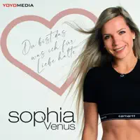 Du bist das was ich für Liebe halte — Sophia Venus