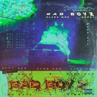 Bad Boyz - Single - Clark MRD & Kenzy