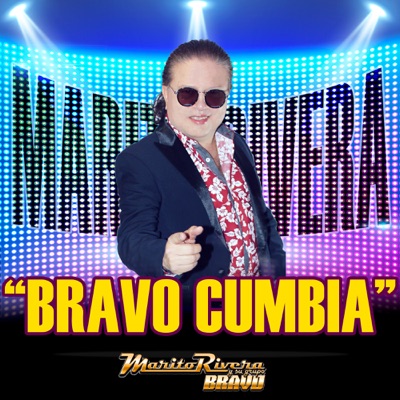 Bravo Cumbia - Marito Rivera Y Su Grupo Bravo | Shazam