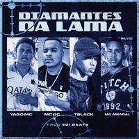 Diamantes da Lama - Single - Yagomc, Mc GC, MC Amaral & TBlack
