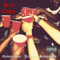 Red Cups (feat. Gawjus Daee & Izzy Izz) - Single - Sammantix