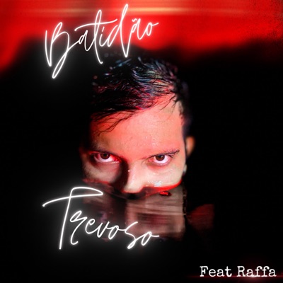 Batidão Trevoso (feat. Raffa) - Single