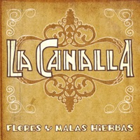 Flores y Malas Hierbas - La Canalla