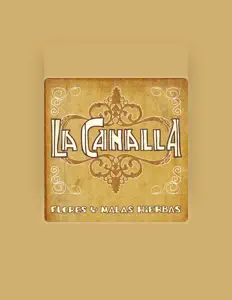 收听 La Canalla、观看音乐视频、阅读小传、查看巡演日期等 ！